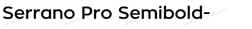 Serrano Pro Semibold字体转换
